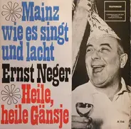 Ernst Neger - Mainz Wie Es Singt Und Lacht
