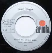 7inch Vinyl Single - Ernst Neger - Was Sein Muß, Das Muß Sein / Guck E Mal Wie Der Guckt