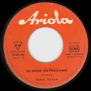 7inch Vinyl Single - Ernst Neger - Geb' Dem Kind Sein Nuddelche / Ich Stemm' Die Fleischwurst - Mono, No Cover