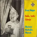 7inch Vinyl Single - Ernst Neger - Heile, Heile Gänsje / Mainzer Narhalla-Marsch