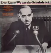 Ernst Reuter - Wo Uns Der Schuh Drückt