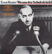 Ernst Reuter - Ernst Reuter/Wo uns der Schuh drückt...