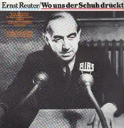 LP - Ernst Reuter - Ernst Reuter/Wo uns der Schuh drückt...