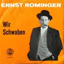7inch Vinyl Single - Ernst Rominger - Wir Schwaben