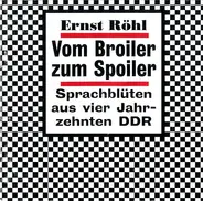 Ernst Röhl - Vom Broiler zum Spoiler