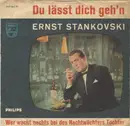 7inch Vinyl Single - Ernst Stankovsky - Du Lässt Dich Geh'n