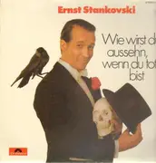 LP - Ernst Stankovski - Wie wirst du ausseh'n, wenn du tot bist