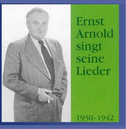 Ernst Arnold - Ernst Arnold singt seine Lieder
