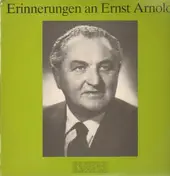 Ernst Arnold - Erinnerungen an Ernst Arnold