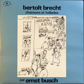 Ernst Busch - Bertolt Brecht - Chansons Et Ballades