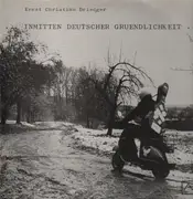 LP - Ernst Christian Driedger - Inmitten Deutscher Gruendlichkeit