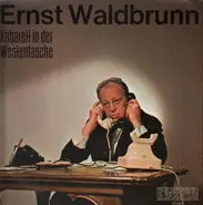 Ernst Waldbrunn - Kabarett in der Westentasche