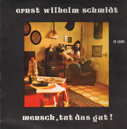 Ernst Wilhem Schmidt - Mensch, tut das gut!