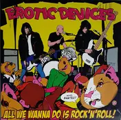 EROTIC DEVICES - All We Wanna Do Is Rock'n'Roll!