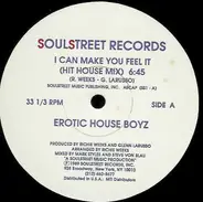 Erotic House Boyz - I Can Make You Feel It