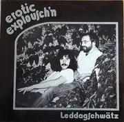 LP - Erotic Explousch'n - Leddagschwätz