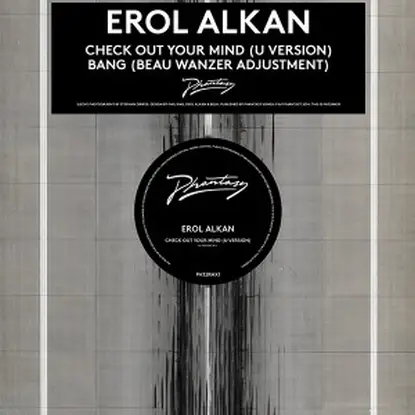 Erol Alkan - Check Out Your Mind ( U & Beau Wanzer )