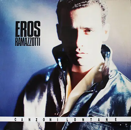 Eros Ramazzotti - Canzoni Lontane