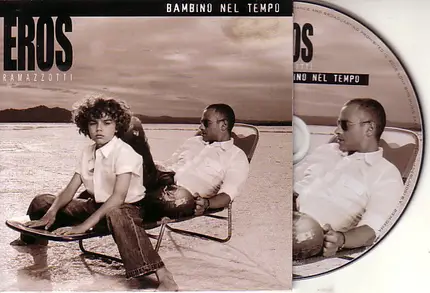 Eros Ramazzotti - Bambino Nel Tempo