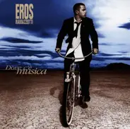 Eros Ramazzotti - Dove C'e Musica