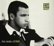 Eros Ramazzotti - Piu Bella Cosa