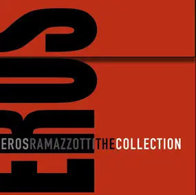 Eros Ramazzotti - The Collection