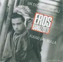 7inch Vinyl Single - Eros Ramazzotti - Un Cuore Con Le Ali / Fuggo Dal Nulla