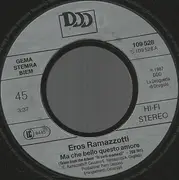 7inch Vinyl Single - Eros Ramazzotti - Ma Che Bello Questo Amore