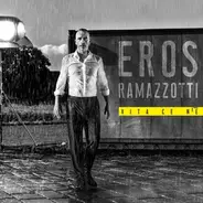 Eros Ramazzotti - Vita CE N'e