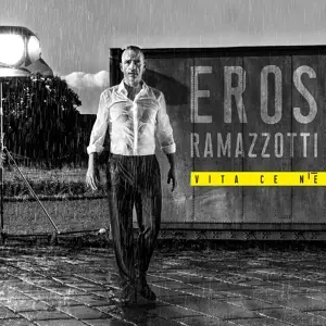 Eros Ramazzotti - Vita CE N'e