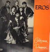 Eros - California Dreamin'