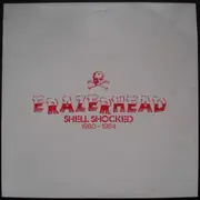 LP - Erazerhead - Shell Shocked 1980 -1984