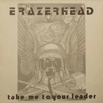 Erazerhead - Take Me to Your Leader