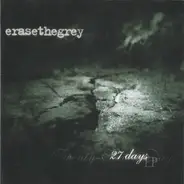 Erase The Grey - 27 Days