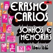 Erasmo Carlos - Sonhos E Mem3rias 1941-1972