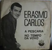 Erasmo Carlos - A Pescaria