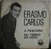 7'' - Erasmo Carlos - A Pescaria