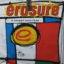 7'' - Erasure - It Doesn't Have To Be