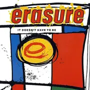 7'' - Erasure - It Doesn't Have To Be