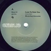 7'' - Erasure - Love To Hate You