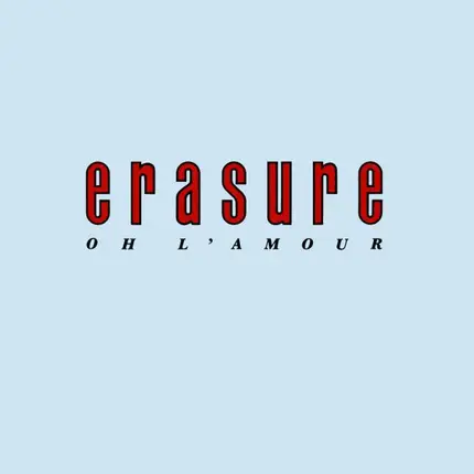 Erasure - Oh L'Amour