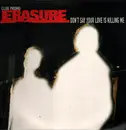12inch Vinyl Single - Erasure - Don't Say Your Love Is Killing Me