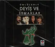CD - Erdal Sahin, Türkü, Arif Sag, Özlem Özgür a.o. - Ünlülerle Deyis Ve Semahlar