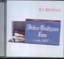 CD - Erdmöbel - Altes Gasthaus Love
