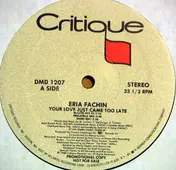 Eria Fachin - Your Love Just Came Too Late