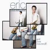 Eric Marienthal - Got You Covered!