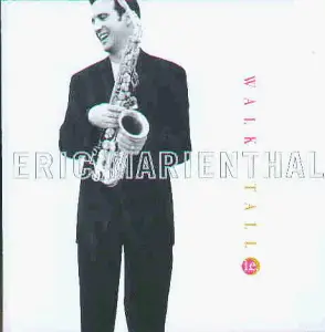 Eric Marienthal - Walk Tall