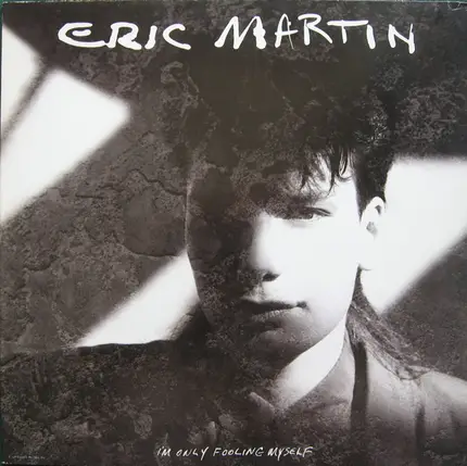 Eric Martin - I'm Only Fooling Myself