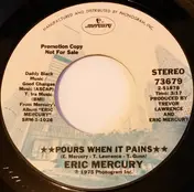 Eric Mercury - Pours When It Pains / Colour Yesterdays