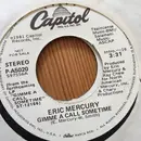 7inch Vinyl Single - Eric Mercury - Gimme A Call Sometime